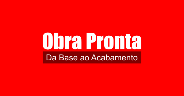 Obra Pronta da Base ao Acabamento