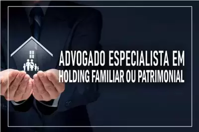 Advogado Especializado Em Holding Familiar